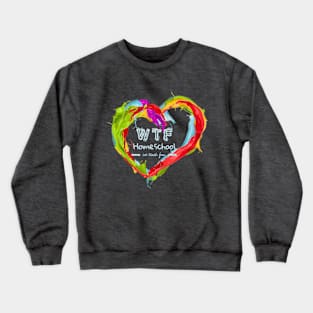 Painted Heart WTF Homeschool Crewneck Sweatshirt